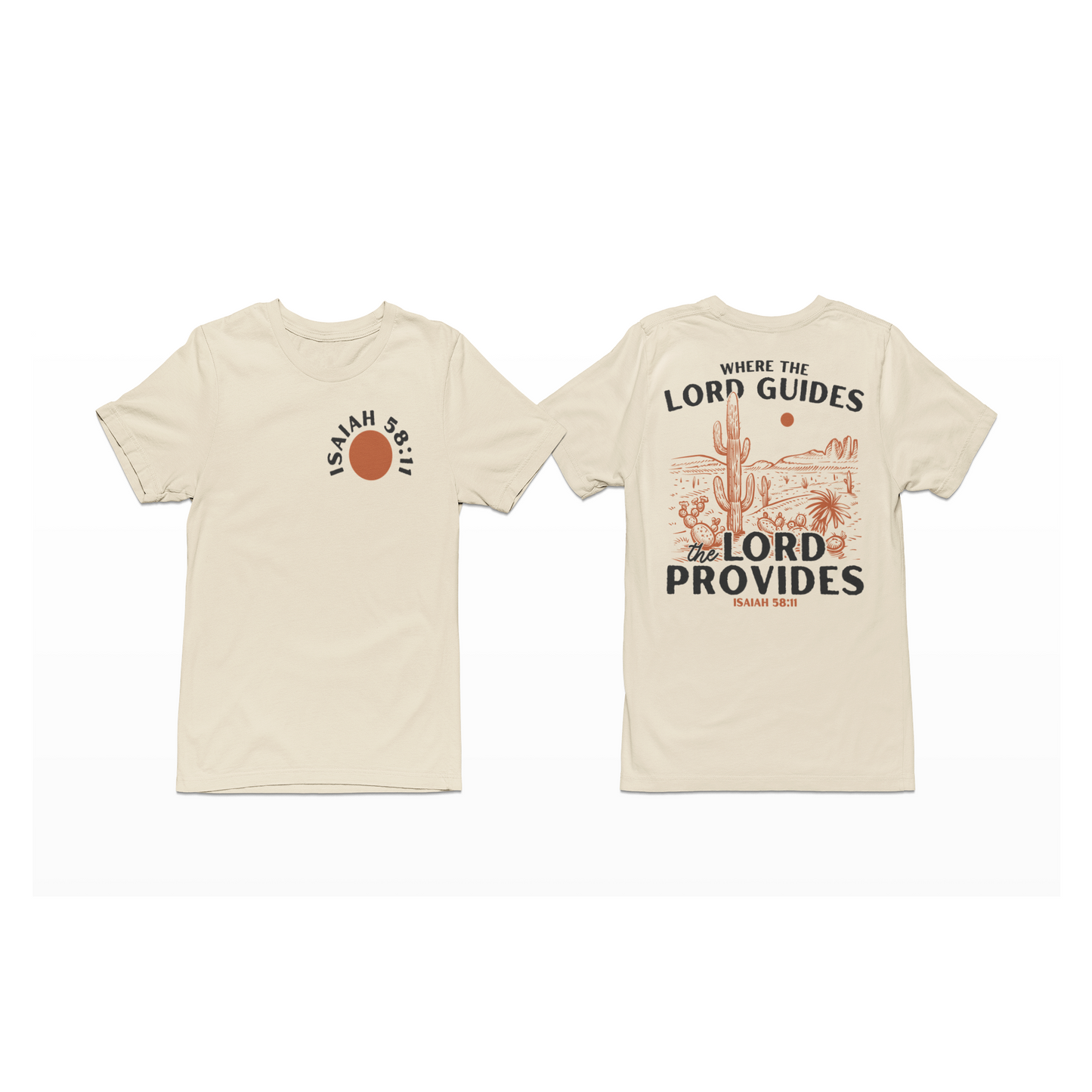 Where the Lord Guide he provides Tee or sweatshirt