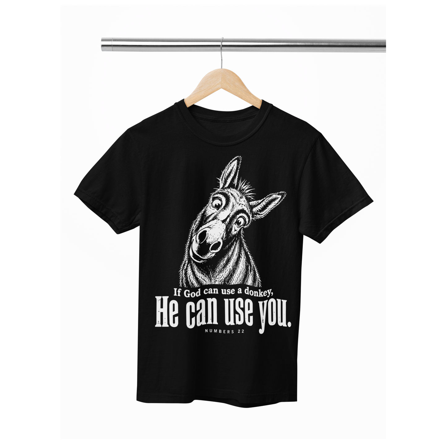 If God can use a Donkey Tee or sweatshirt