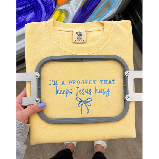 I'm just a project that keeps Jesus Busy Embroidered Tee or sweatshirt