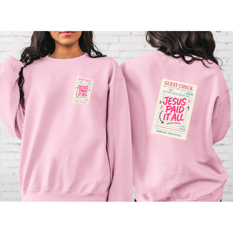 Jesus paid all Christian tee or sweatshirt