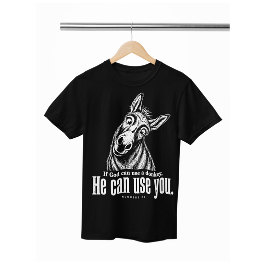 If God can use a Donkey Tee or sweatshirt