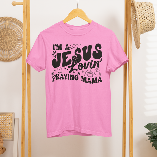 Jesus Lovin' mama tee or sweatshirt