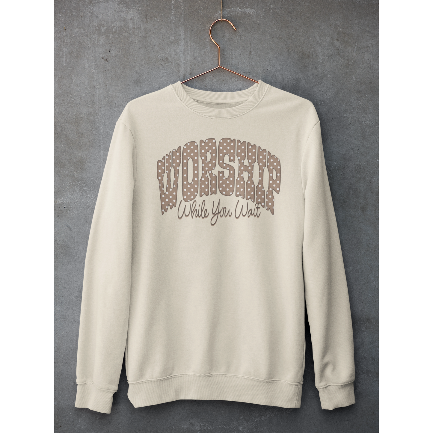 Worship while you wait polka dot tee or sweatshirt